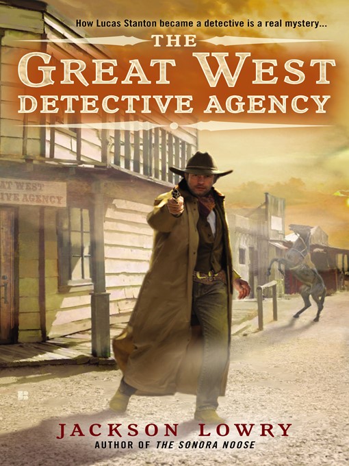Title details for The Great West Detective Agency by Jackson Lowry - Available